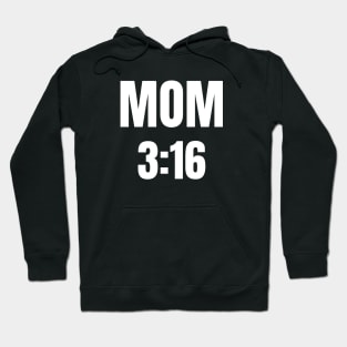 Mom 3:16 Hoodie